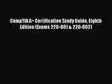 [PDF Download] CompTIA A  Certification Study Guide Eighth Edition (Exams 220-801 & 220-802)