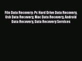 [PDF Download] File Data Recovery: Pc Hard Drive Data Recovery Usb Data Recovery Mac Data Recovery