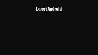 [PDF Download] Expert Android [Download] Online