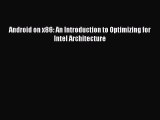 [PDF Download] Android on x86: An Introduction to Optimizing for Intel Architecture [Download]