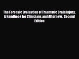 PDF Download The Forensic Evaluation of Traumatic Brain Injury: A Handbook for Clinicians and
