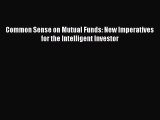 [PDF Download] Common Sense on Mutual Funds: New Imperatives for the Intelligent Investor [Read]