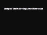 [PDF Download] Georgia O'Keeffe: Circling Around Abstraction [PDF] Online