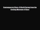 [PDF Download] Contemporary Glass: A World Survey from the Corning Museum of Glass [PDF] Full