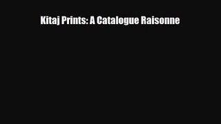 [PDF Download] Kitaj Prints: A Catalogue Raisonne [Download] Online