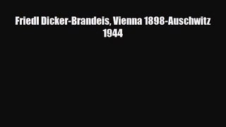 [PDF Download] Friedl Dicker-Brandeis Vienna 1898-Auschwitz 1944 [Download] Full Ebook
