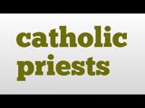 catholic priests meaning and pronunciation