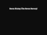 [PDF Download] Horus Rising (The Horus Heresy) [PDF] Online