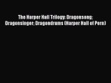 [PDF Download] The Harper Hall Trilogy: Dragonsong Dragonsinger Dragondrums (Harper Hall of
