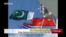 China, Pakistan hold joint Military drill in East China Sea English