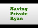 Saving Private Ryan meaning and pronunciation