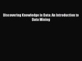 [PDF Download] Discovering Knowledge in Data: An Introduction to Data Mining [Download] Full