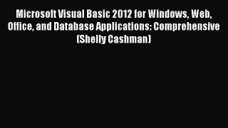 [PDF Download] Microsoft Visual Basic 2012 for Windows Web Office and Database Applications: