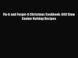 Download Fix-it and Forget-it Christmas Cookbook: 600 Slow Cooker Holiday Recipes PDF Free