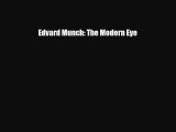 [PDF Download] Edvard Munch: The Modern Eye [Read] Online