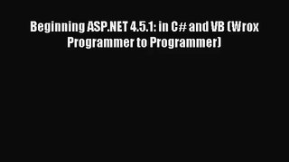 [PDF Download] Beginning ASP.NET 4.5.1: in C# and VB (Wrox Programmer to Programmer) [Download]