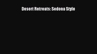 Read Desert Retreats: Sedona Style PDF Online