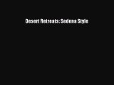 Read Desert Retreats: Sedona Style PDF Online