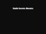 [PDF Download] Studio Secrets: Mosaics [PDF] Online