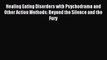 [PDF Download] Healing Eating Disorders with Psychodrama and Other Action Methods: Beyond the