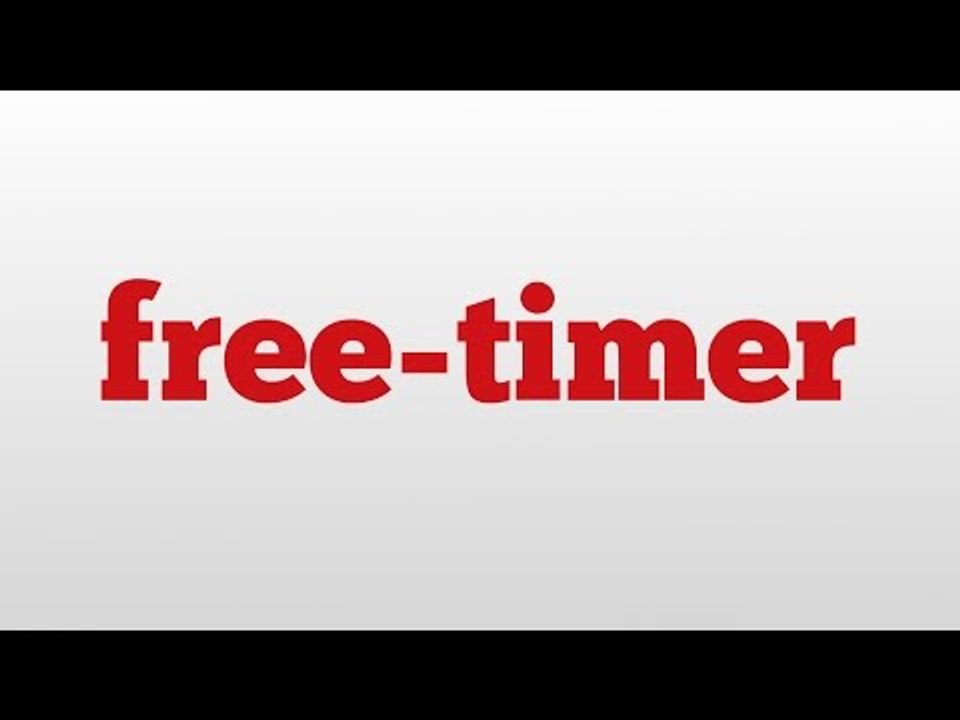 free-timer meaning and pronunciation