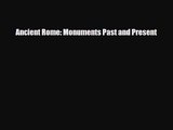 [PDF Download] Ancient Rome: Monuments Past and Present [PDF] Online
