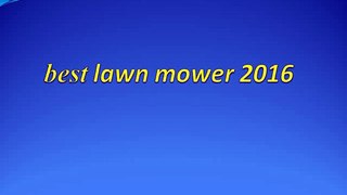 best lawn mower 2016