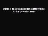 [PDF Download] Crimes of Colour: Racialization and the Criminal Justice System in Canada [PDF]