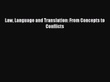 [PDF Download] Law Language and Translation: From Concepts to Conflicts [Download] Full Ebook