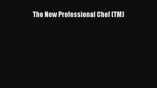 Read The New Professional Chef (TM) Ebook Online