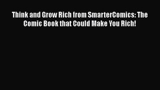 [PDF Download] Think and Grow Rich from SmarterComics: The Comic Book that Could Make You Rich!