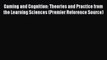 [PDF Download] Gaming and Cognition: Theories and Practice from the Learning Sciences (Premier