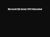 [PDF Download] Microsoft SQL Server 2012 Unleashed [PDF] Online