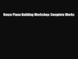 [PDF Download] Renzo Piano Building Workshop: Complete Works [PDF] Full Ebook