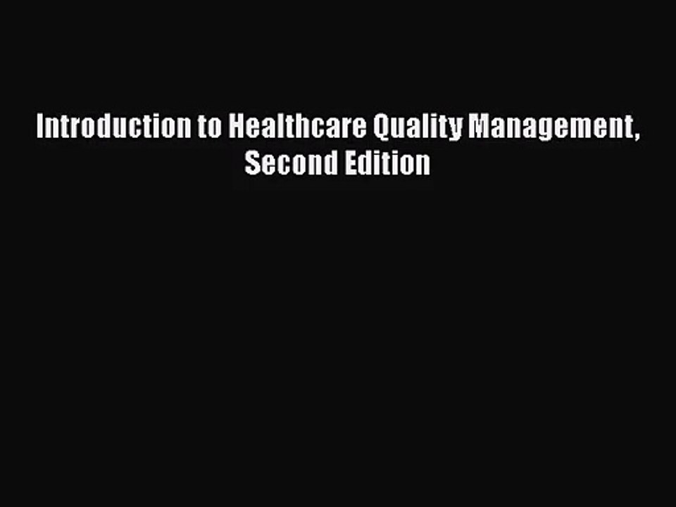 [PDF Download] Introduction to Healthcare Quality Management Second Edition [Download] Online