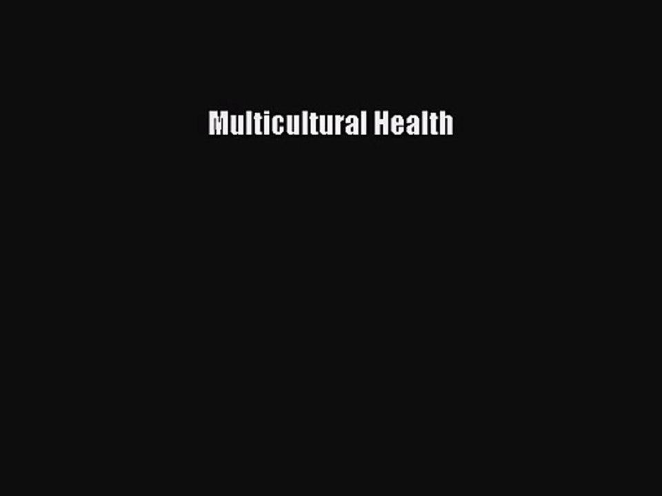[PDF Download] Multicultural Health [Download] Online
