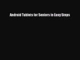 [PDF Download] Android Tablets for Seniors in Easy Steps [Read] Online