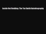 [PDF Download] Inside Hot Rodding: The Tex Smith Autobiography [Read] Full Ebook