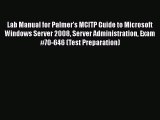 [PDF Download] Lab Manual for Palmer's MCITP Guide to Microsoft Windows Server 2008 Server