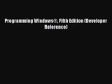 [PDF Download] Programming Windows® Fifth Edition (Developer Reference) [Download] Online