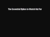 [PDF Download] The Essential Dykes to Watch Out For [Read] Full Ebook