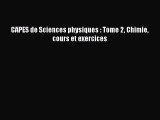 [PDF Télécharger] CAPES de Sciences physiques : Tome 2 Chimie cours et exercices [lire] Complet