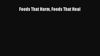 [PDF Download] Foods That Harm Foods That Heal [Read] Full Ebook