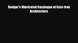 [PDF Download] Badger's Illustrated Catalogue of Cast-Iron Architecture [Download] Online