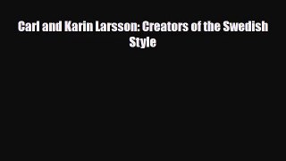 [PDF Download] Carl and Karin Larsson: Creators of the Swedish Style [Download] Full Ebook