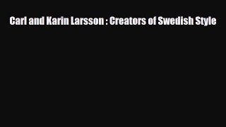 [PDF Download] Carl and Karin Larsson : Creators of Swedish Style [Read] Online