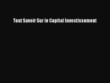 [PDF Télécharger] Tout Savoir Sur le Capital Investissement [PDF] en ligne