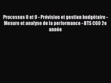 [PDF Télécharger] Processus 8 et 9 - Prévision et gestion budgétaire - Mesure et analyse de