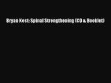 [PDF Download] Bryan Kest: Spinal Strengthening (CD & Booklet) [PDF] Full Ebook