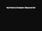 [PDF Download] V&A Pattern: Designers Slipcased Set [Read] Online